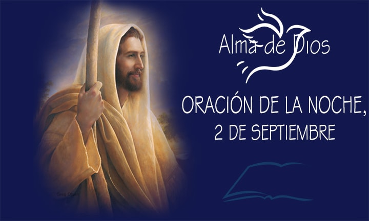 ORACIÓN DE LA NOCHE DEL DOMINGO 2 DE SEPTIEMBRE
