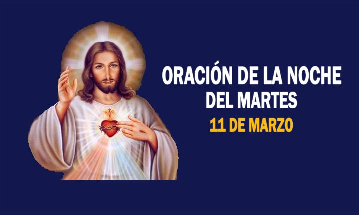 ORACIÓN DE LA NOCHE DEL MIÉRCOLES 11 DE MARZO