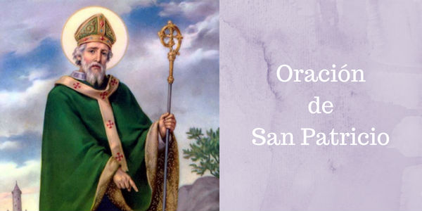 ORACIÓN A LA CORAZA DE SAN PATRICIO CONTRA LA ASECHANZAS DEL MAL